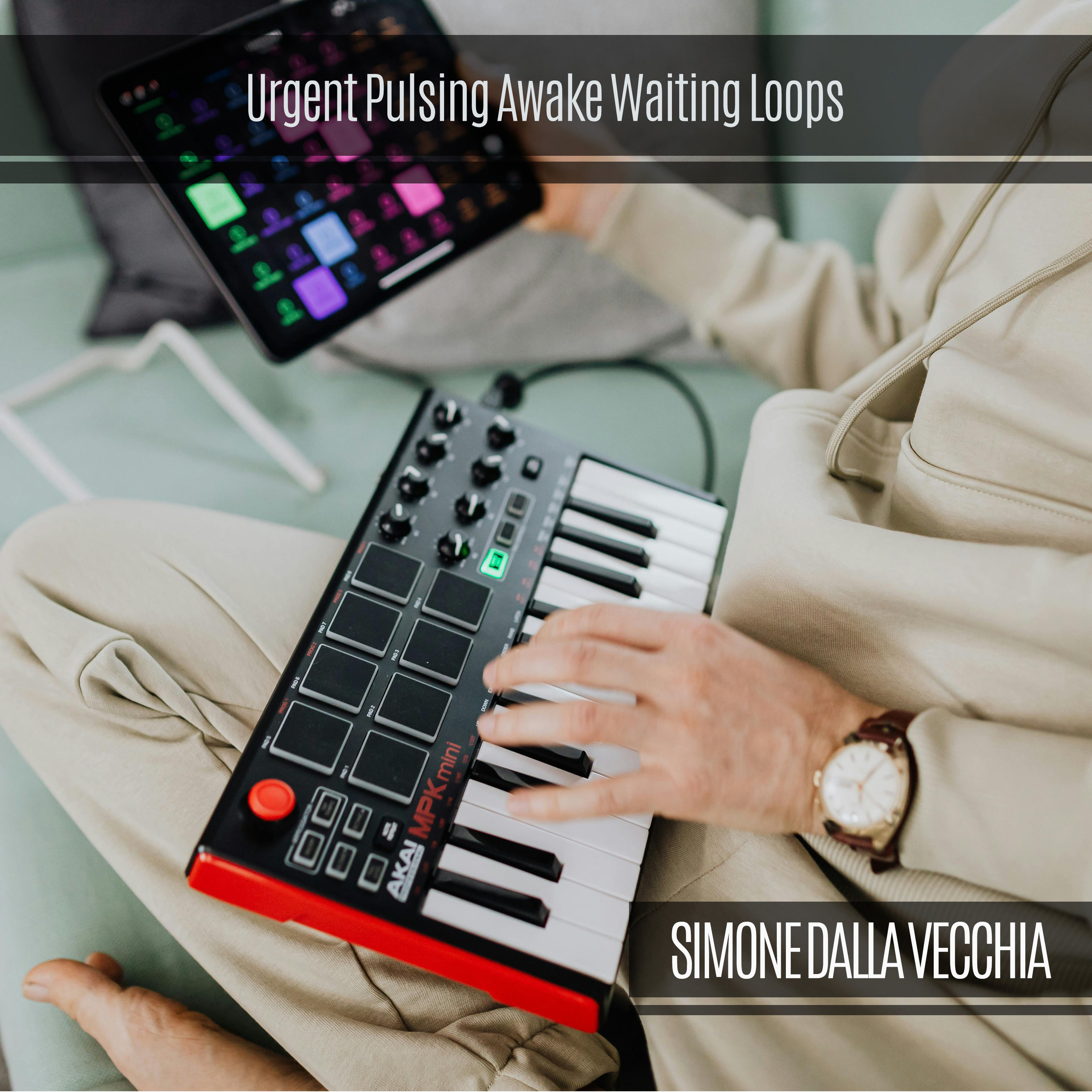 Urgent Pulsing Awake Waiting Loops